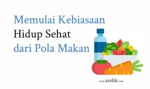 Memulai Kebiasaan Hidup Sehat Dari Pola Makan Aceh Learning Center