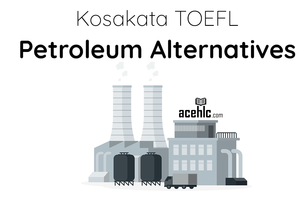 Kosakata-TOEFL-Petroleoum-alternative