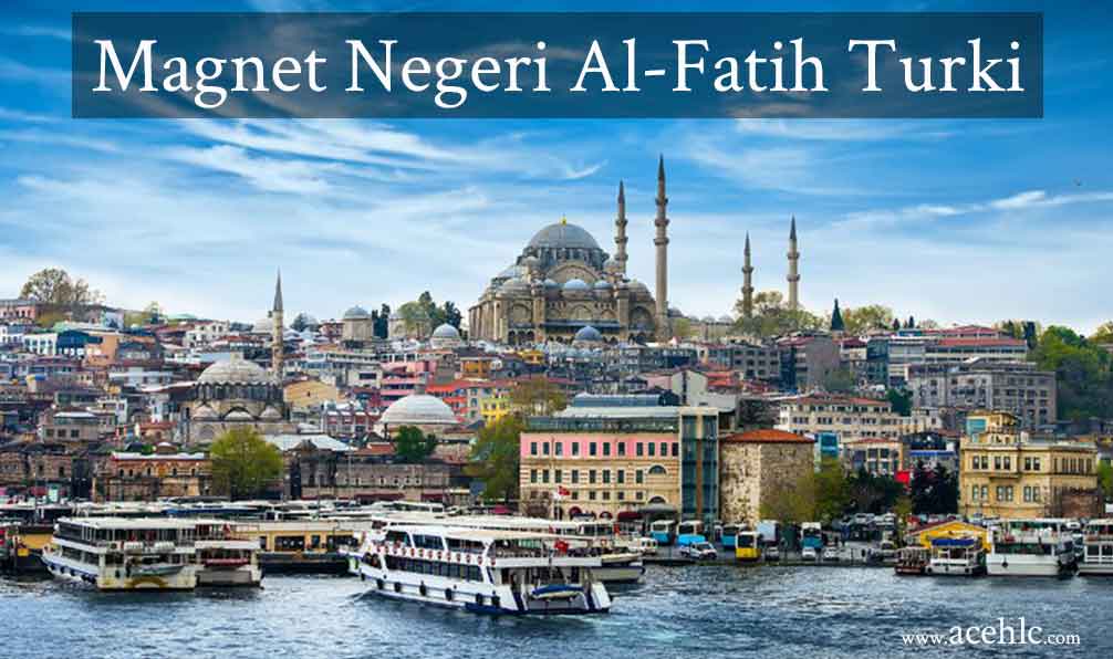 Magnet Negeri Al-Fatih Turki