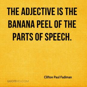 Adjective: The Banana peel of parts of speech